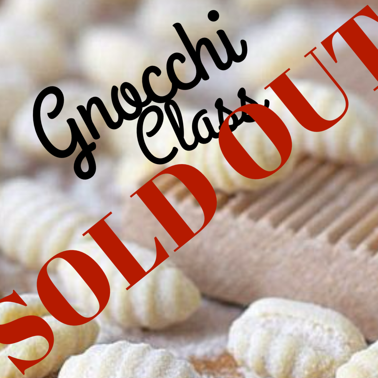 SOLD OUT: Gnocchi class